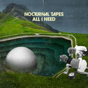 Nocturnal Tapes - All I Need